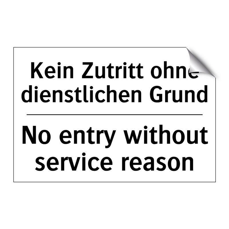 Kein Zutritt ohne dienstlichen /.../ - No entry without service reason/.../