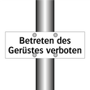 Betreten des Gerüstes verboten