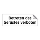 Betreten des Gerüstes verboten