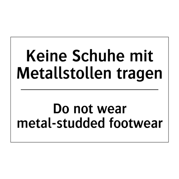 Kein Zutritt für Unbefugte zwischen /.../ - No access for unauthorized persons /.../