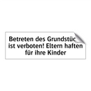 Betreten des Grundstücks ist verboten! Eltern haften für ihre Kinder