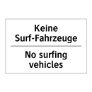 Keine Surf-Fahrzeuge - No surfing vehicles