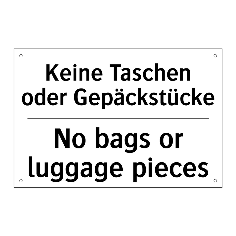 Keine Taschen oder Gepäckstücke/.../ - No bags or luggage pieces