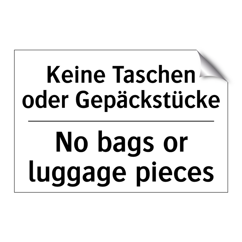 Keine Taschen oder Gepäckstücke/.../ - No bags or luggage pieces