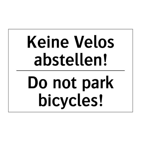 Keine Velos abstellen! - Do not park bicycles!