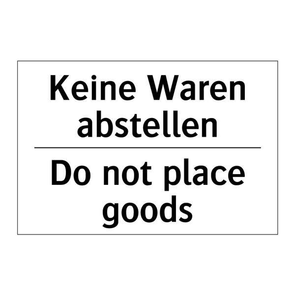Keine Waren abstellen - Do not place goods