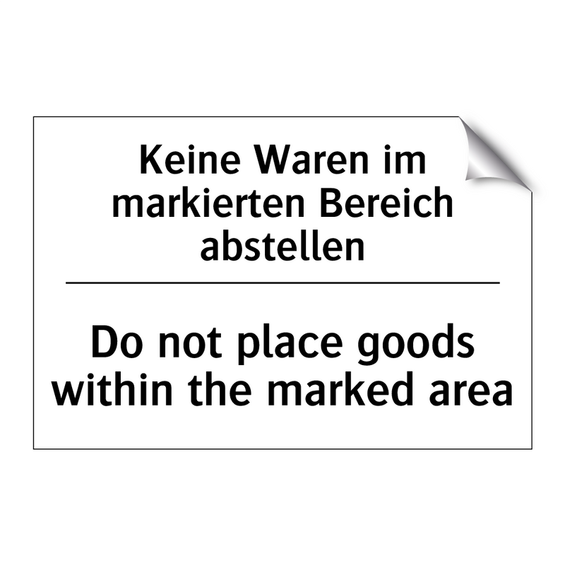 Keine Waren im markierten Bereich /.../ - Do not place goods within the /.../