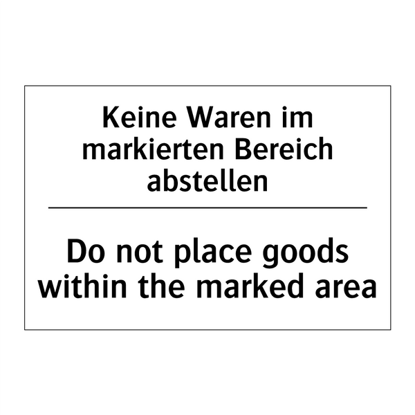 Keine Waren im markierten Bereich /.../ - Do not place goods within the /.../