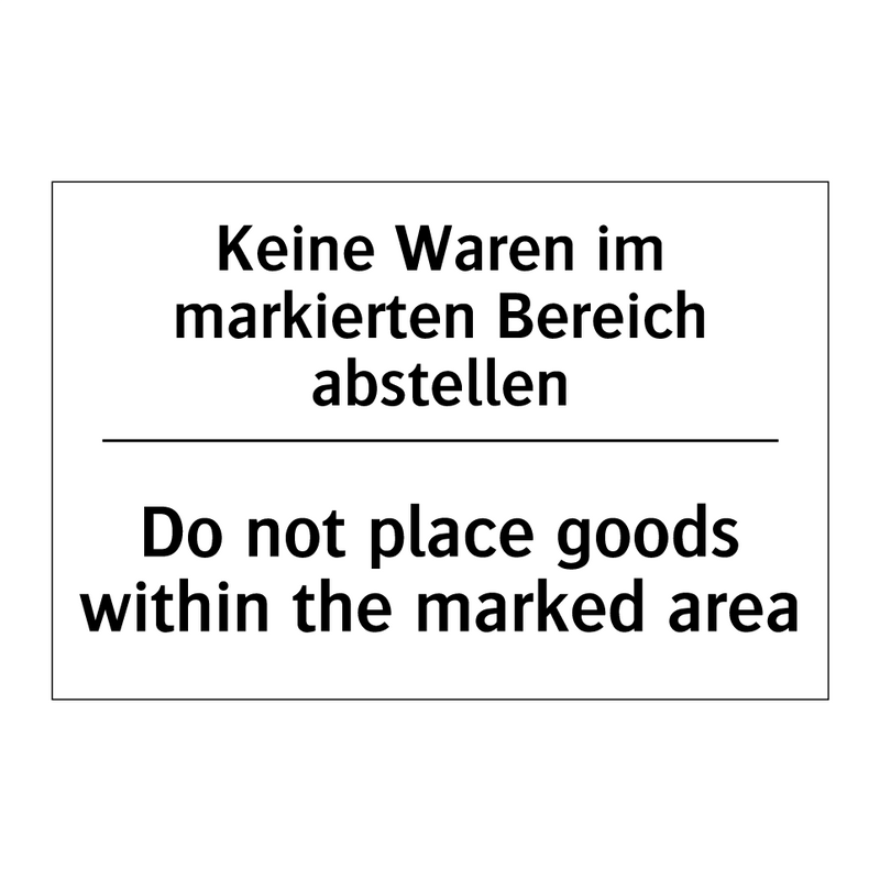Keine Waren im markierten Bereich /.../ - Do not place goods within the /.../
