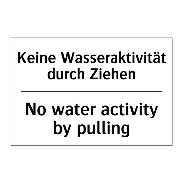 Keine Wasseraktivität durch Ziehen/.../ - No water activity by pulling