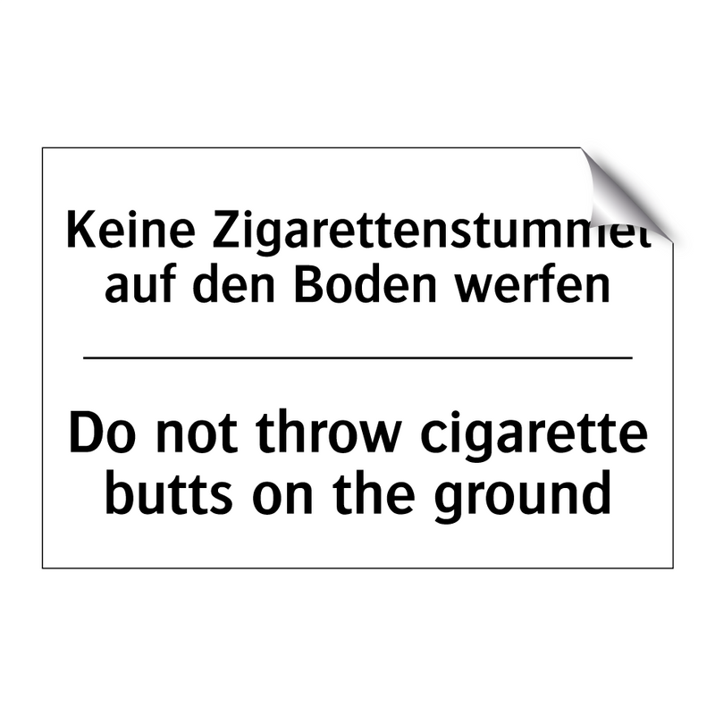 Keine Zigarettenstummel auf den /.../ - Do not throw cigarette butts on /.../