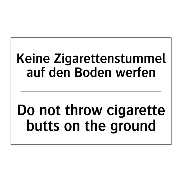 Keine Zigarettenstummel auf den /.../ - Do not throw cigarette butts on /.../