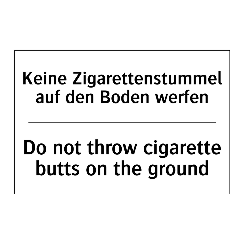 Keine Zigarettenstummel auf den /.../ - Do not throw cigarette butts on /.../