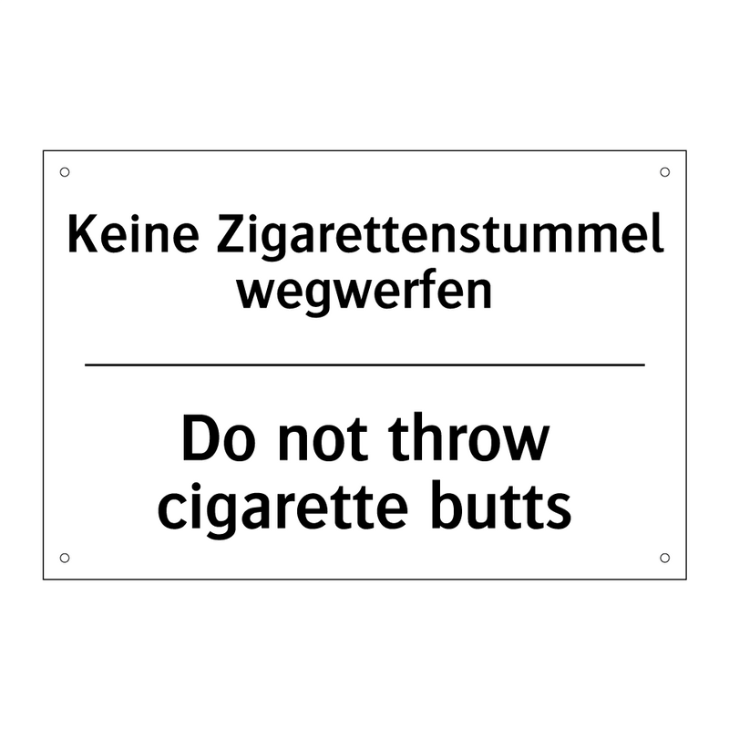 Keine Zigarettenstummel wegwerfen/.../ - Do not throw cigarette butts
