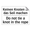 Keinen Knoten in das Seil machen/.../ - Do not tie a knot in the rope