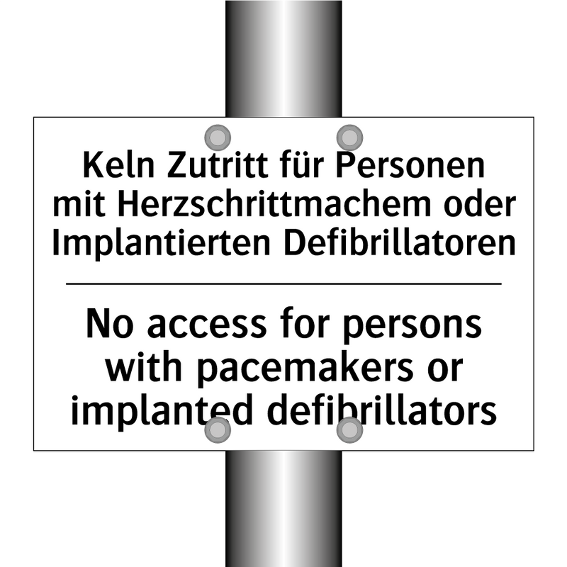 Keln Zutritt für Personen mit /.../ - No access for persons with pacemakers /.../