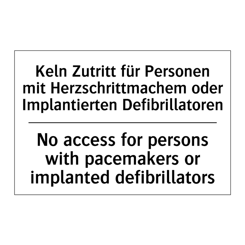 Keln Zutritt für Personen mit /.../ - No access for persons with pacemakers /.../