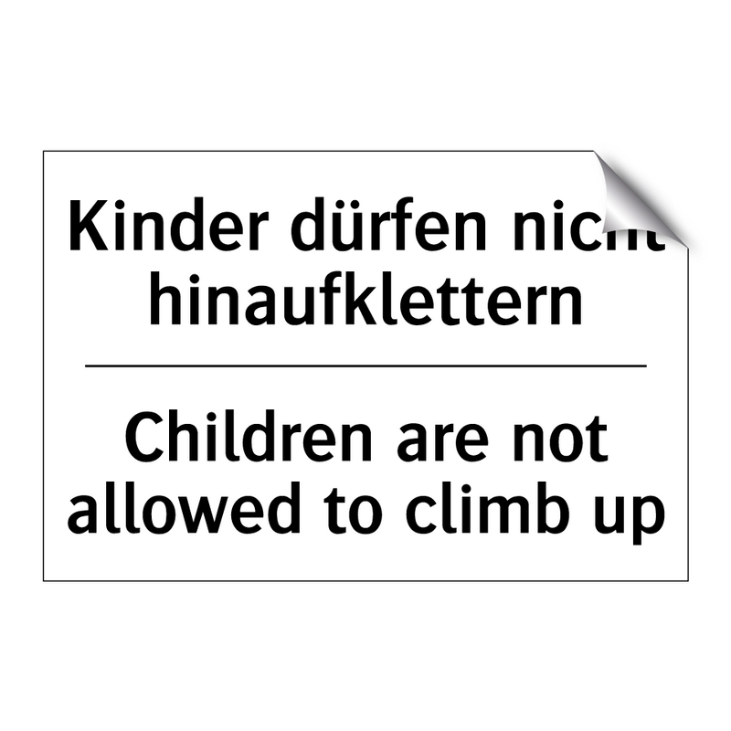 Kinder dürfen nicht hinaufklettern/.../ - Children are not allowed to climb /.../