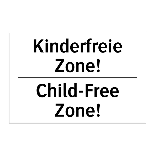 Kinderfreie Zone! - Child-Free Zone!