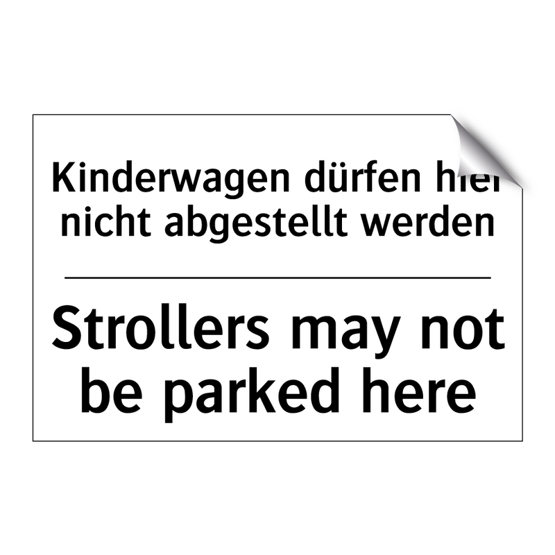 Kinderwagen dürfen hier nicht /.../ - Strollers may not be parked here/.../