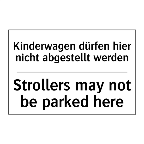 Kinderwagen dürfen hier nicht /.../ - Strollers may not be parked here/.../