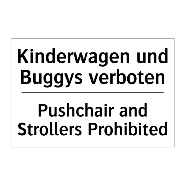Kinderwagen und Buggys verboten/.../ - Pushchair and Strollers Prohibited/.../