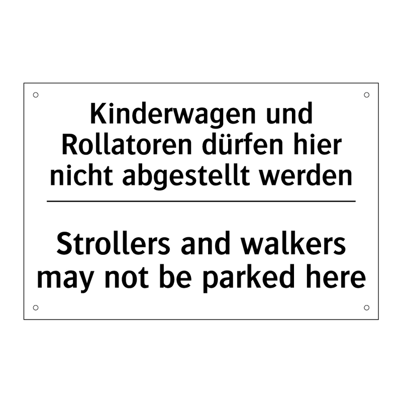 Kinderwagen und Rollatoren dürfen /.../ - Strollers and walkers may not /.../