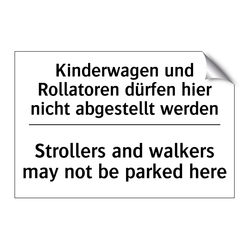 Kinderwagen und Rollatoren dürfen /.../ - Strollers and walkers may not /.../