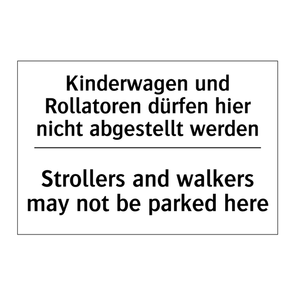 Kinderwagen und Rollatoren dürfen /.../ - Strollers and walkers may not /.../
