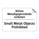 Kleine Metallgegenstände verboten/.../ - Small Metal Objects Prohibited