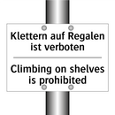 Klettern auf Regalen ist verboten/.../ - Climbing on shelves is prohibited/.../