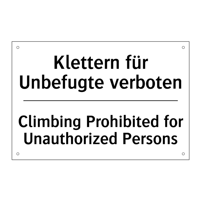 Klettern für Unbefugte verboten/.../ - Climbing Prohibited for Unauthorized /.../