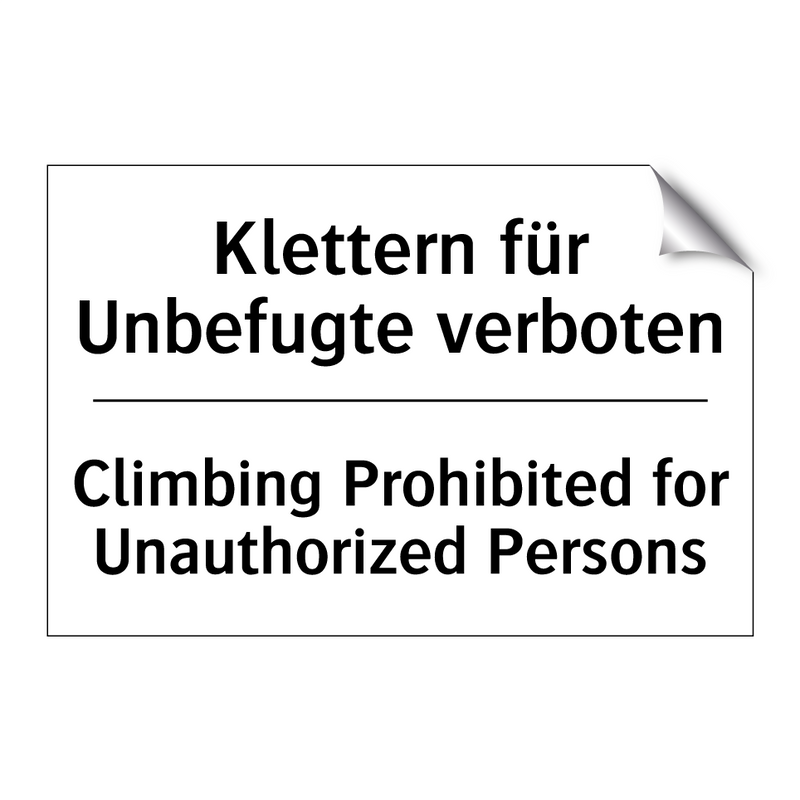 Klettern für Unbefugte verboten/.../ - Climbing Prohibited for Unauthorized /.../