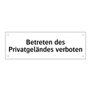 Betreten des Privatgeländes verboten