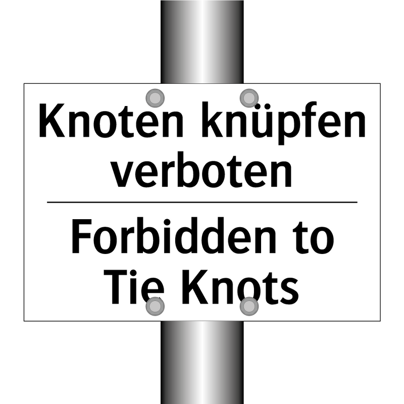 Knoten knüpfen verboten - Forbidden to Tie Knots