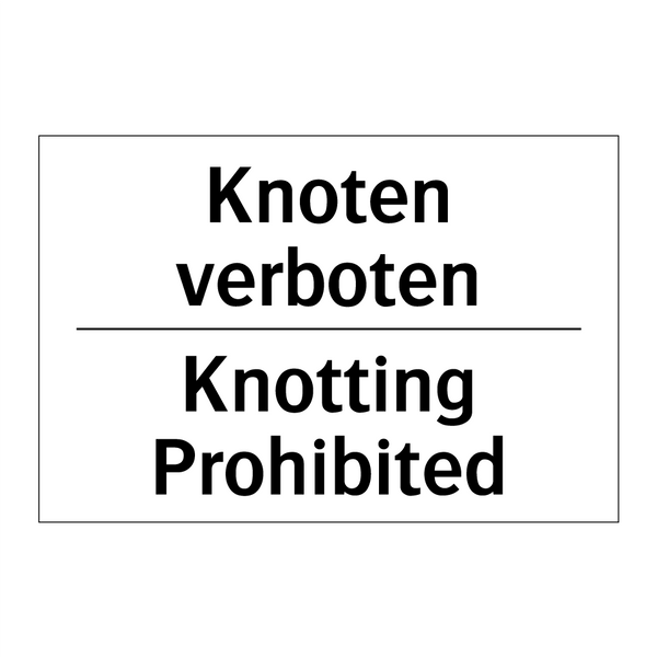 Knoten verboten - Knotting Prohibited