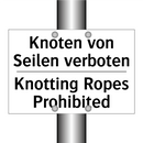 Knoten von Seilen verboten - Knotting Ropes Prohibited