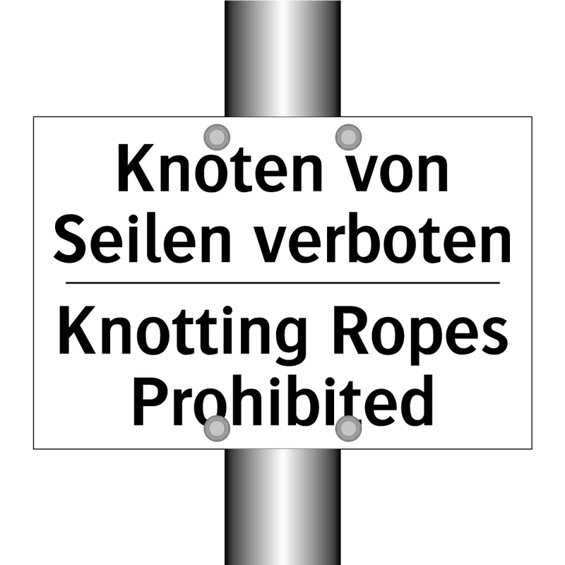Knoten von Seilen verboten - Knotting Ropes Prohibited