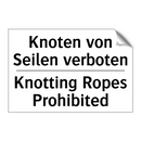 Knoten von Seilen verboten - Knotting Ropes Prohibited