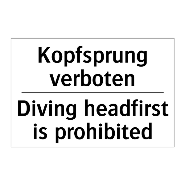 Kopfsprung verboten - Diving headfirst is prohibited