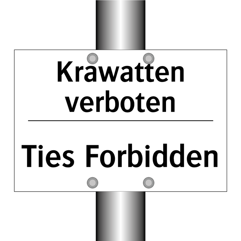 Krawatten verboten - Ties Forbidden