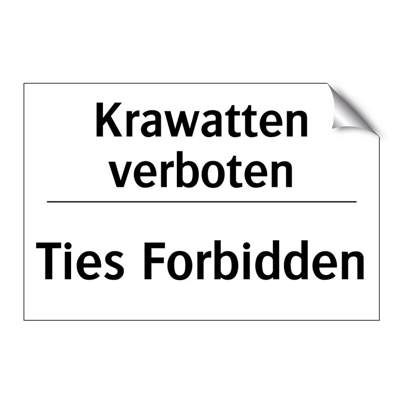 Krawatten verboten - Ties Forbidden