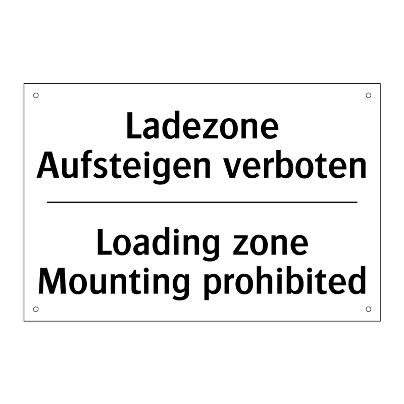 Ladezone Aufsteigen verboten - Loading zone Mounting prohibited/.../