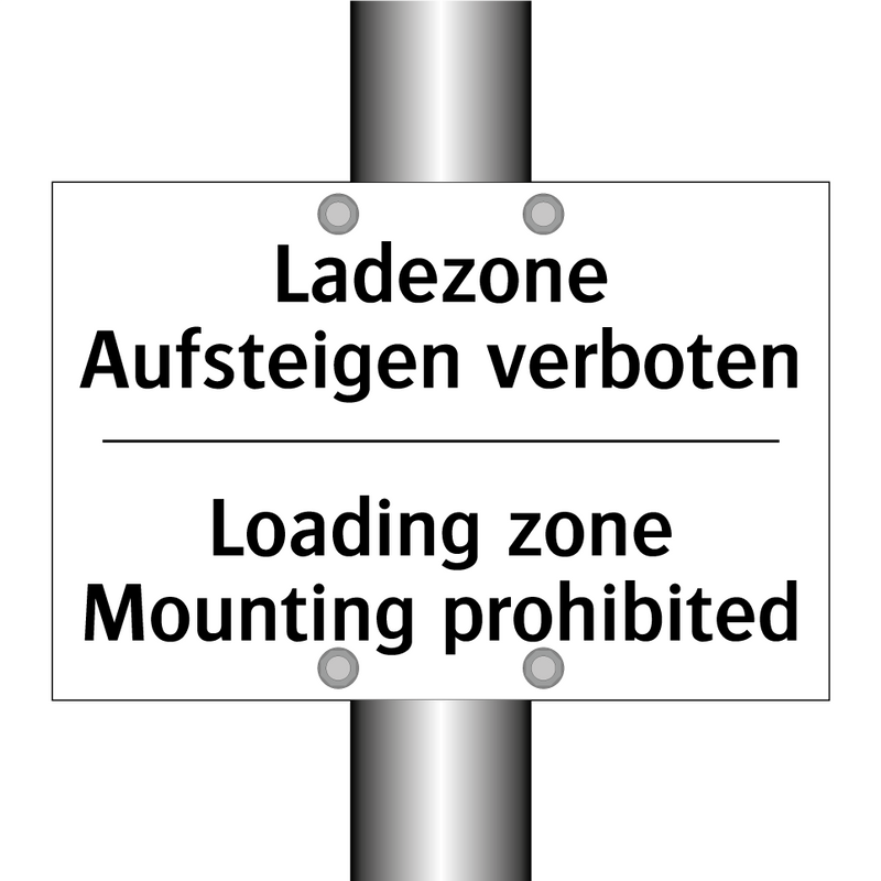 Ladezone Aufsteigen verboten - Loading zone Mounting prohibited/.../