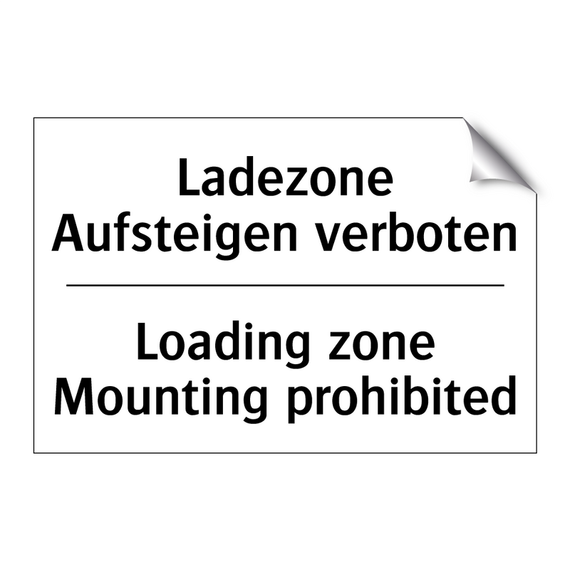 Ladezone Aufsteigen verboten - Loading zone Mounting prohibited/.../