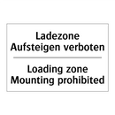 Ladezone Aufsteigen verboten - Loading zone Mounting prohibited/.../