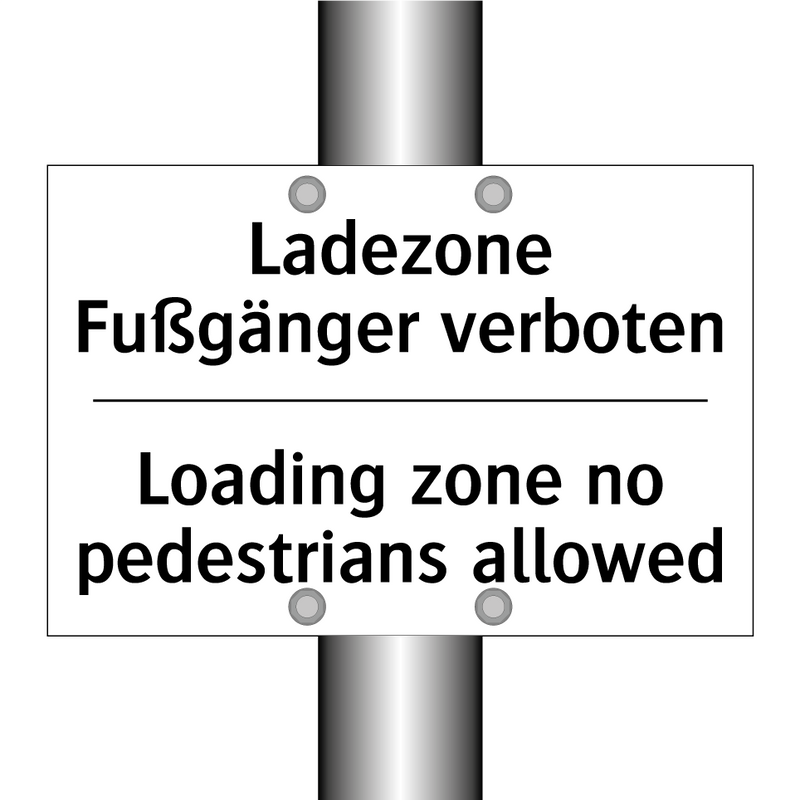 Ladezone Fußgänger verboten - Loading zone no pedestrians allowed/.../