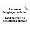 Ladezone Fußgänger verboten - Loading zone no pedestrians allowed/.../