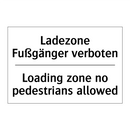 Ladezone Fußgänger verboten - Loading zone no pedestrians allowed/.../