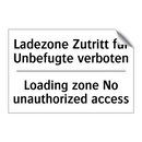 Ladezone Zutritt für Unbefugte /.../ - Loading zone No unauthorized access/.../